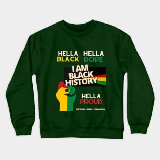 I am Black History Crewneck Sweatshirt